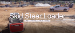 Skid Steer Loader Operation and Safety