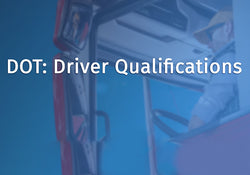 DOT: Driver Qualifications