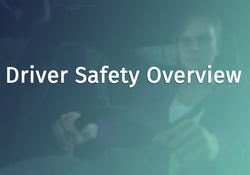 Driver Safety Overview