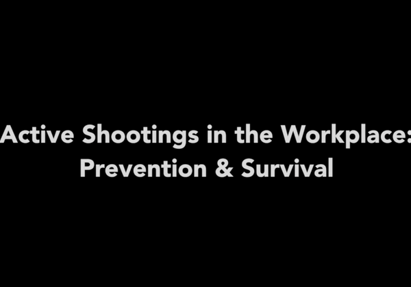 Active Shootings In The Workplace: Prevention And Survival