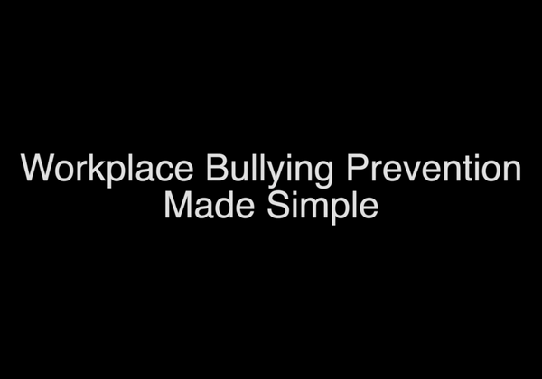 Workplace Bullying Prevention Made Simple
