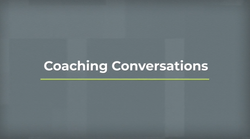 Effective Coaching: Coaching Conversations