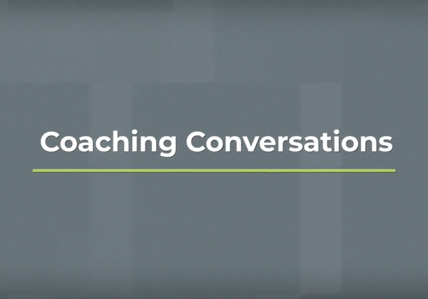 Effective Coaching: Coaching Conversations